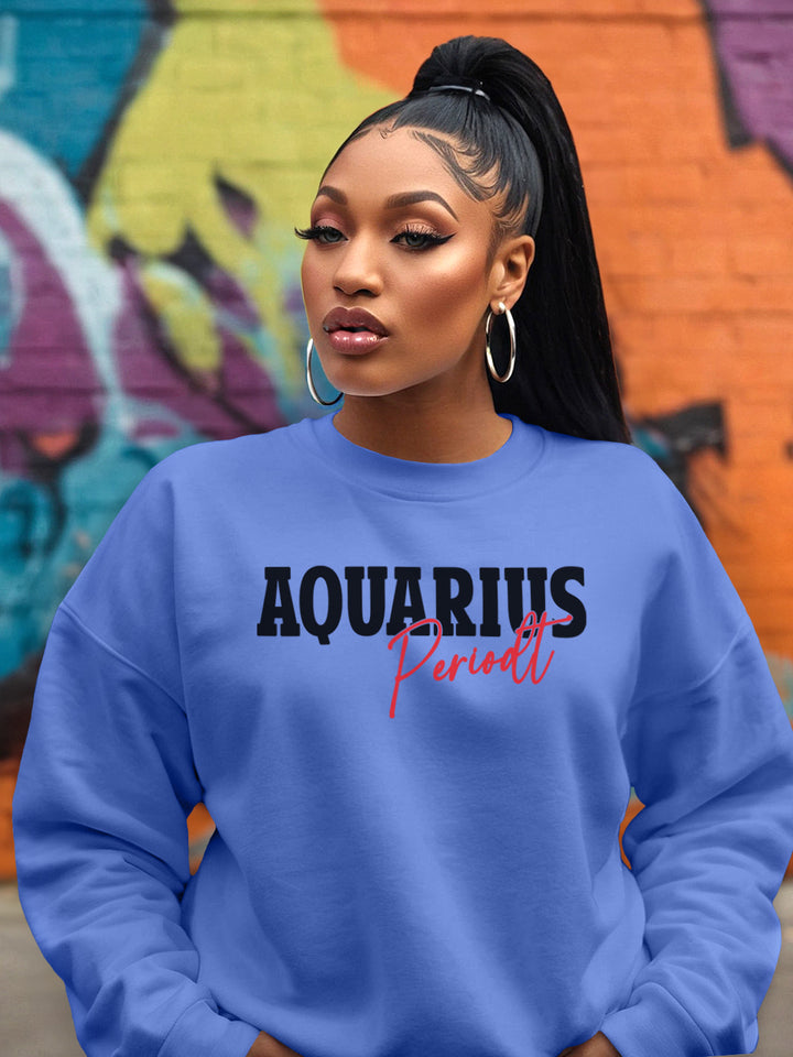 AQUARIUS PERIODT SWEATSHIRT