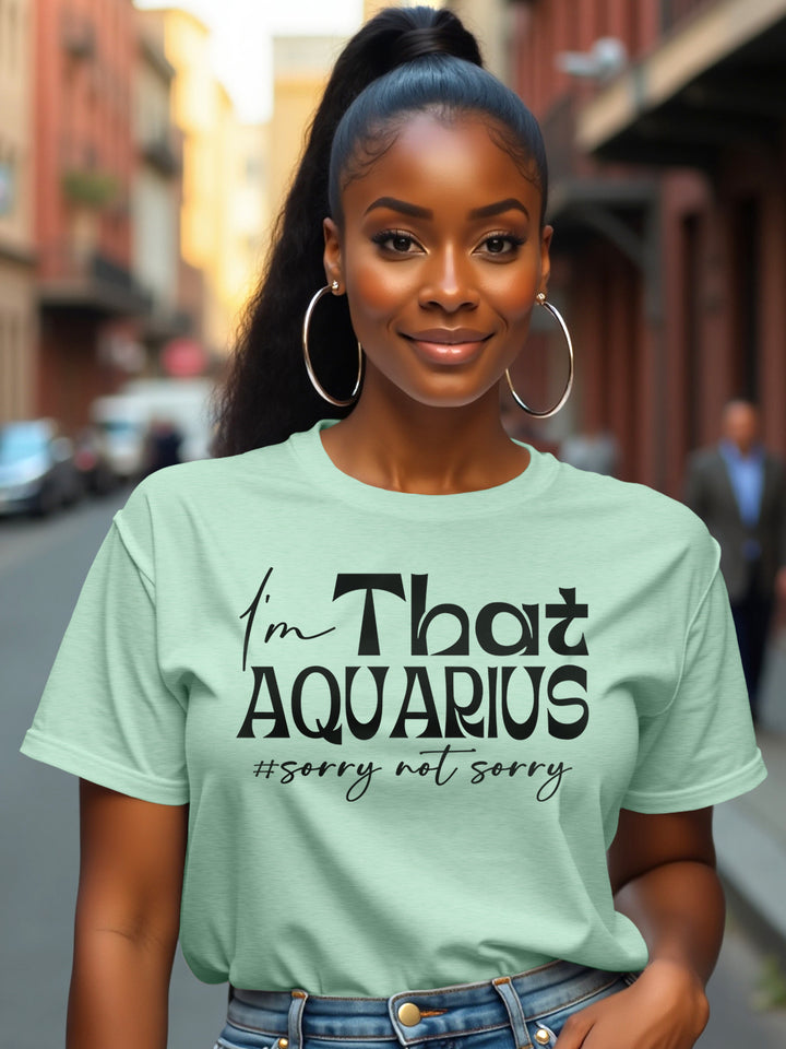 I'M THAT AQUARIUS T-SHIRT | Not Made to Fit In