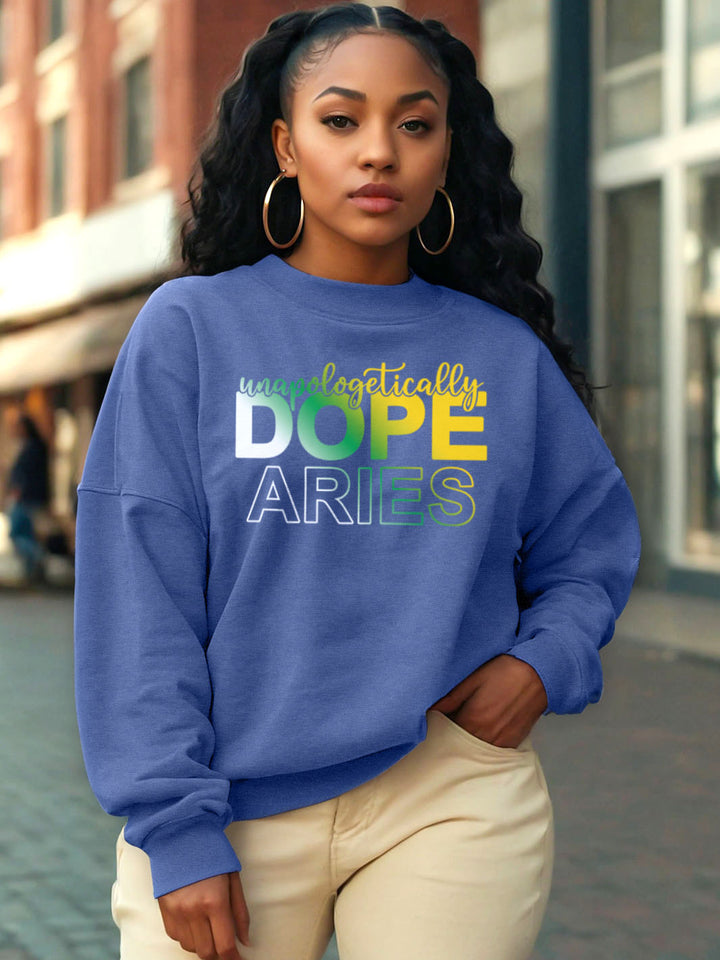 UNAPOLOGETICALLY DOPE ARIES SWEATSHIRT