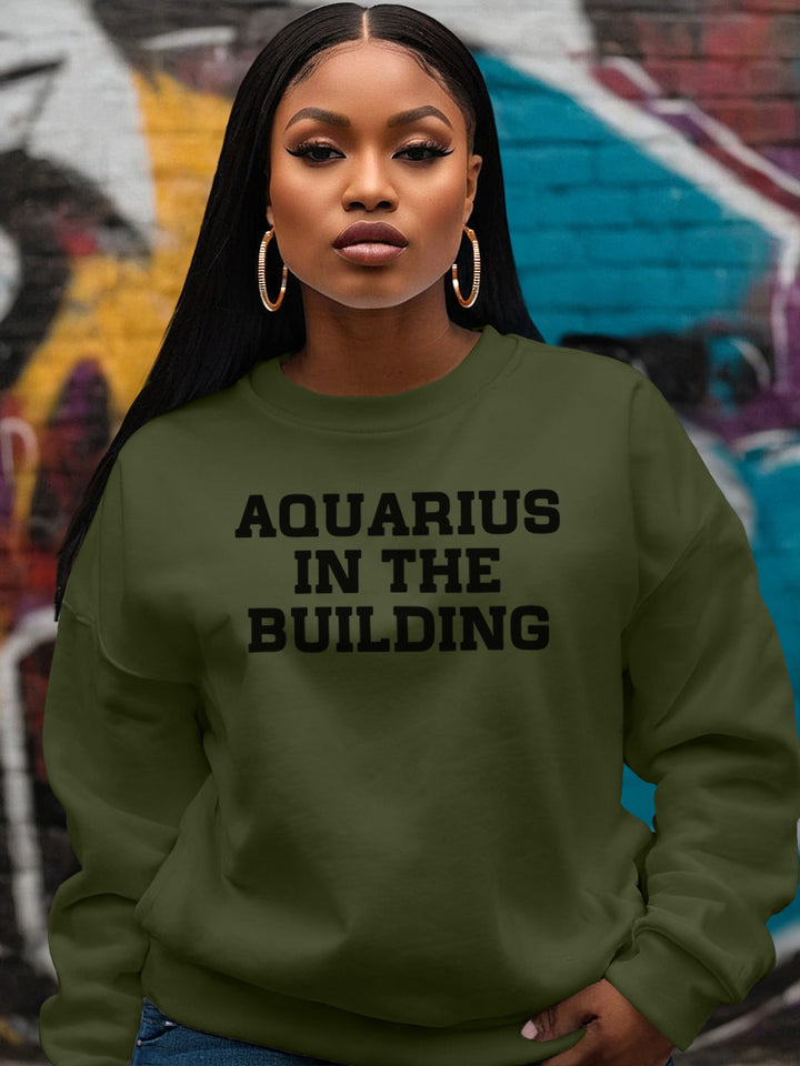 AQUARIUS IN THE BUILDING SWEATSHIRT