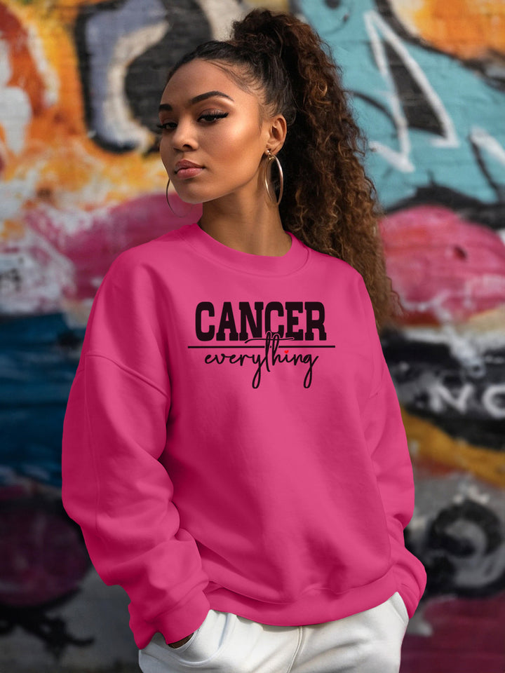 CANCER OVER EVERYTHING SWEATSHIRT