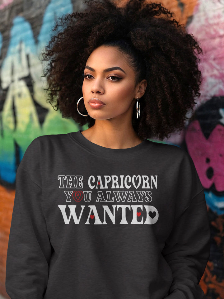 THE CAPRICORN YOU ALWAYS WANTED SWEATSHIRT