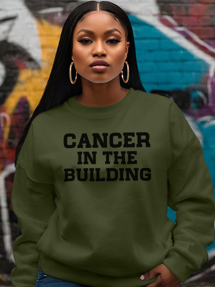 CANCER IN THE BUILDING SWEATSHIRT