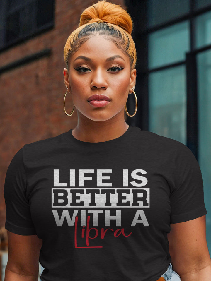 LIFE IS BETTER WITH A LIBRA T-SHIRT | BALANCED, BUT MAKE IT CUTE