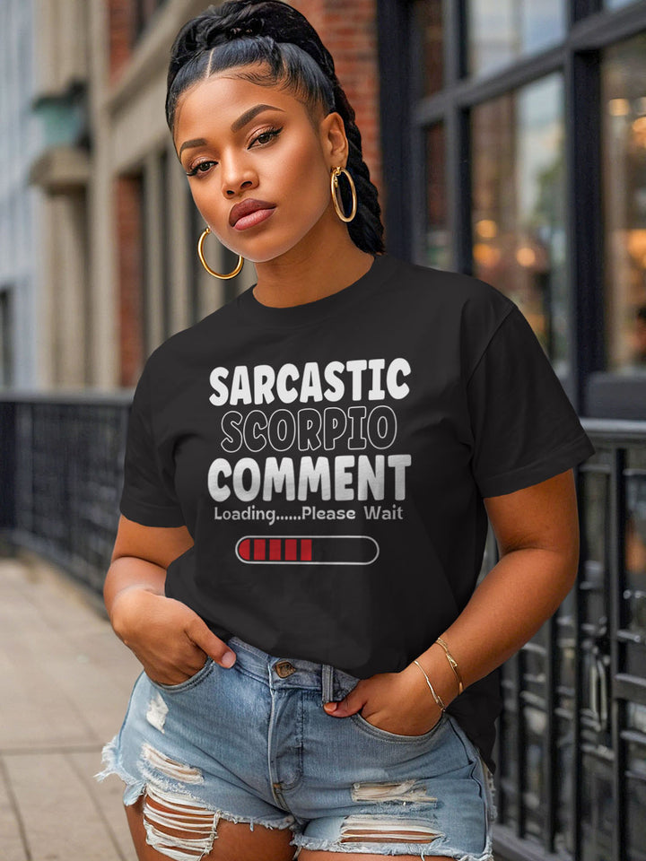 SARCASTIC SCORPIO COMMENT T-SHIRT