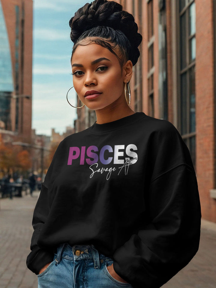 PISCES SAVAGE AF SWEATSHIRT