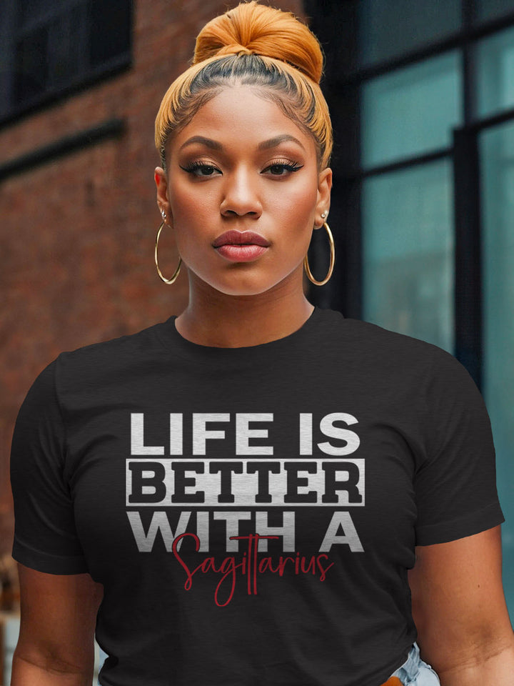 LIFE IS BETTER WITH A SAGITTARIUS T-SHIRT | NEVER WHERE YOU LEFT THEM