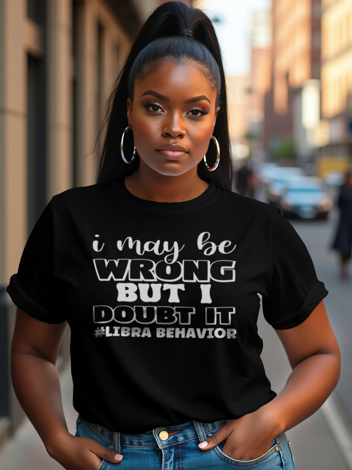 I MAY BE WRONG LIBRA T-SHIRT