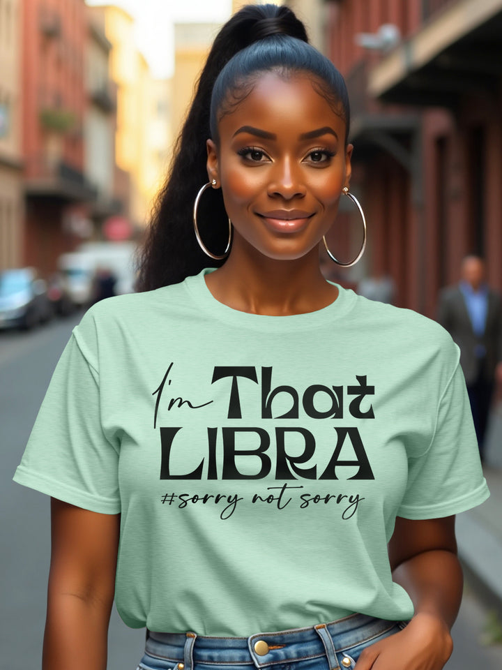 I'M THAT LIBRA T-SHIRT | Serving Balance with a Side of Chaos