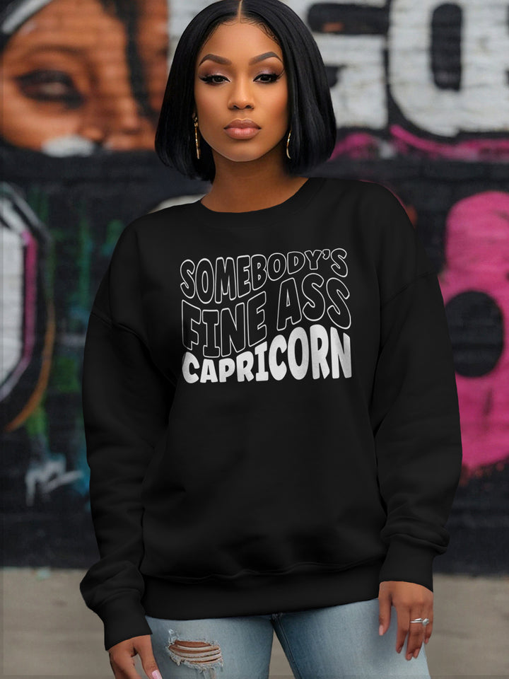 SOMEBODYS FINE ASS CAPRICORN SWEATSHIRT