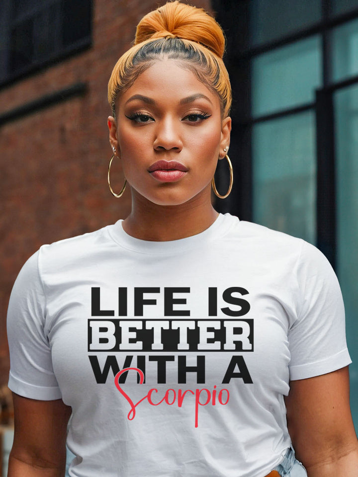 LIFE IS BETTER WITH A SCORPIO T-SHIRT | READS YOU WITHOUT TRYING