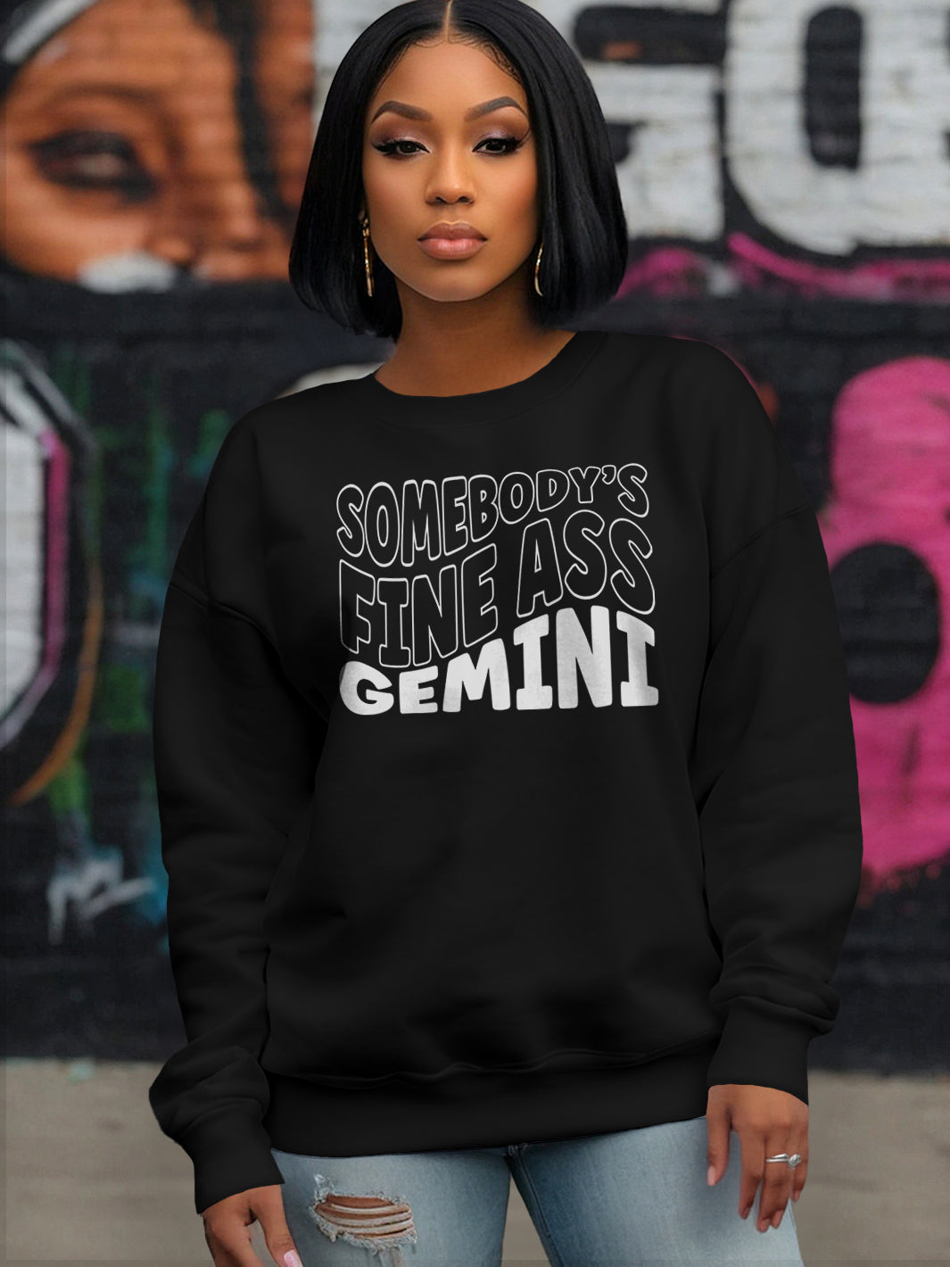 SOMEBODYS FINE ASS GEMINI SWEATSHIRT