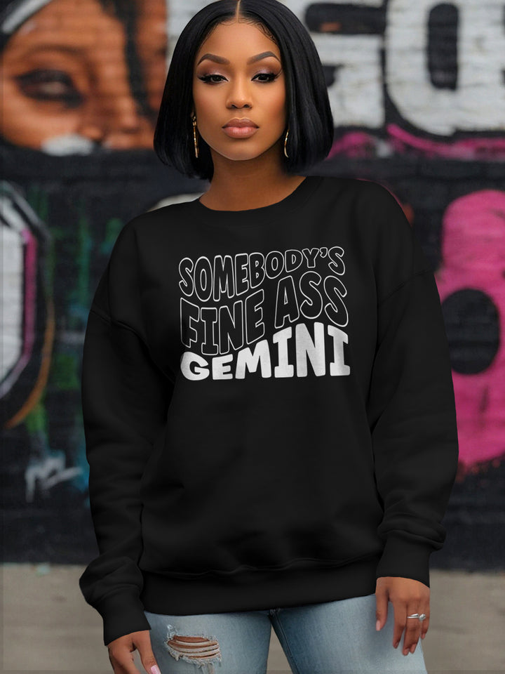 SOMEBODYS FINE ASS GEMINI SWEATSHIRT