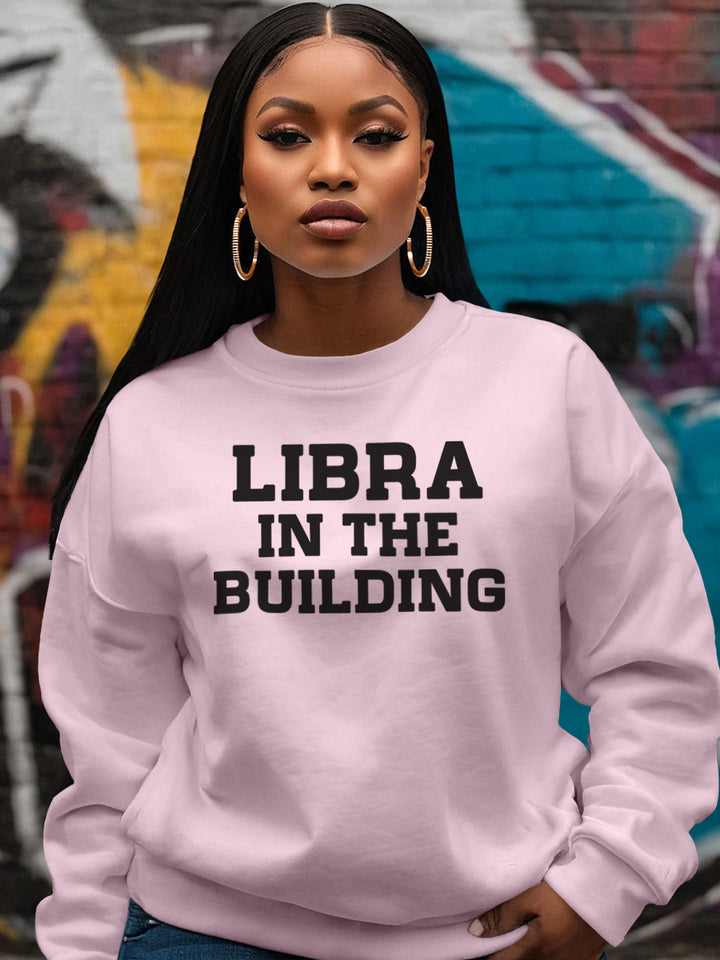 LIBRA IN THE BUILDING SWEATSHIRT