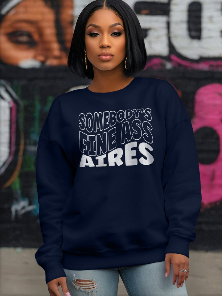 SOMEBODYS FINE ASS ARIES SWEATSHIRT