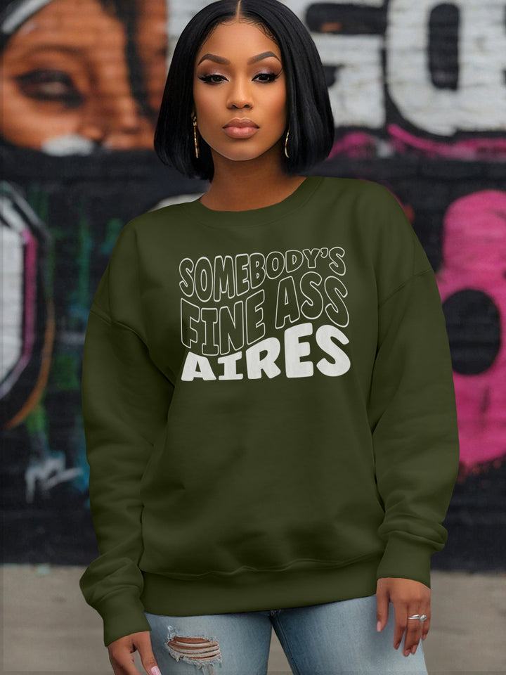 SOMEBODYS FINE ASS ARIES SWEATSHIRT