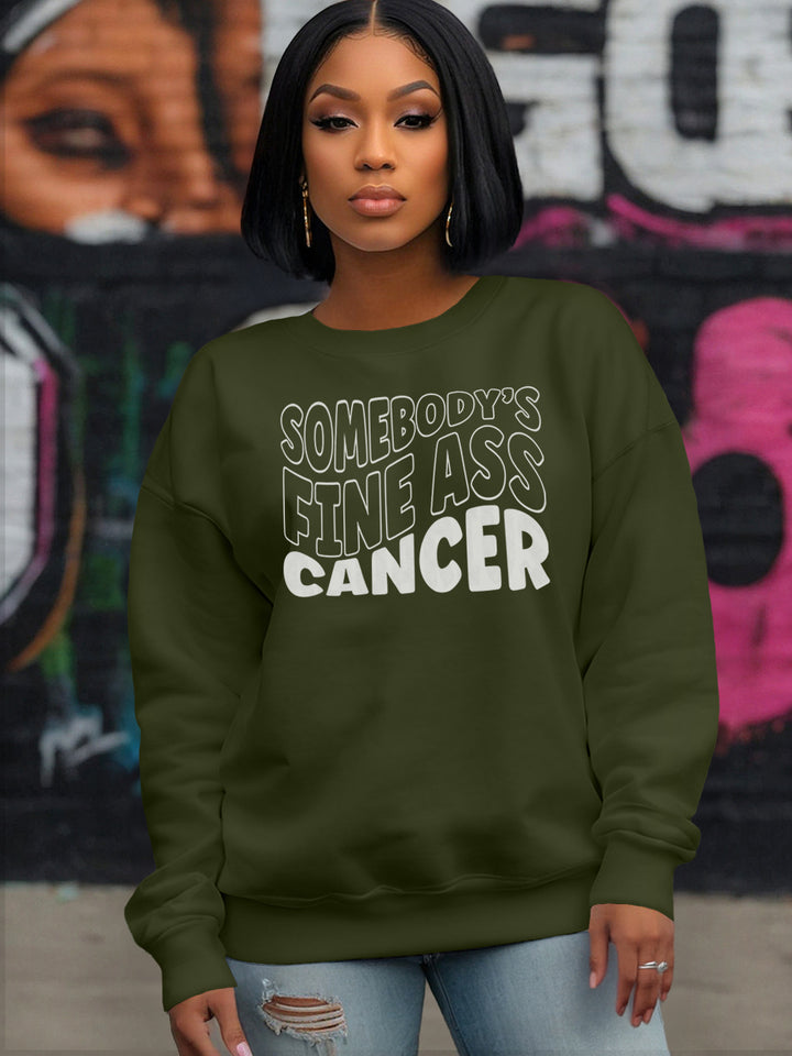 SOMEBODYS FINE ASS CANCER SWEATSHIRT | Lunar Embrace