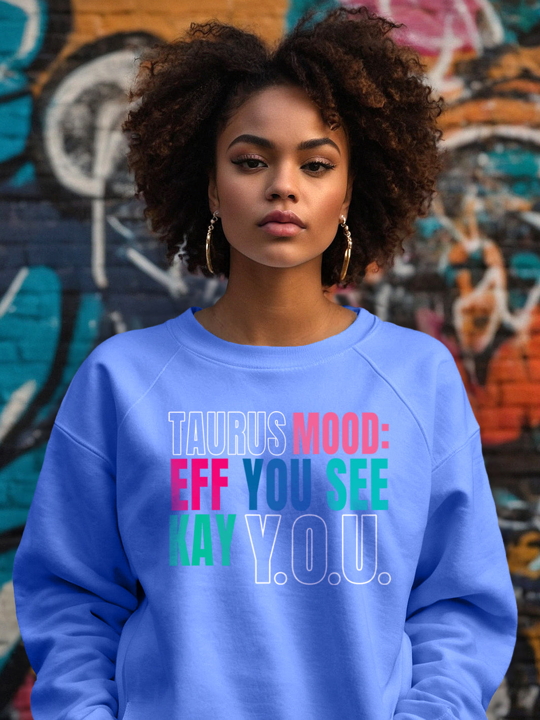 TAURUS EFF YOU SEE KAY Y.O.U. SWEATSHIRT