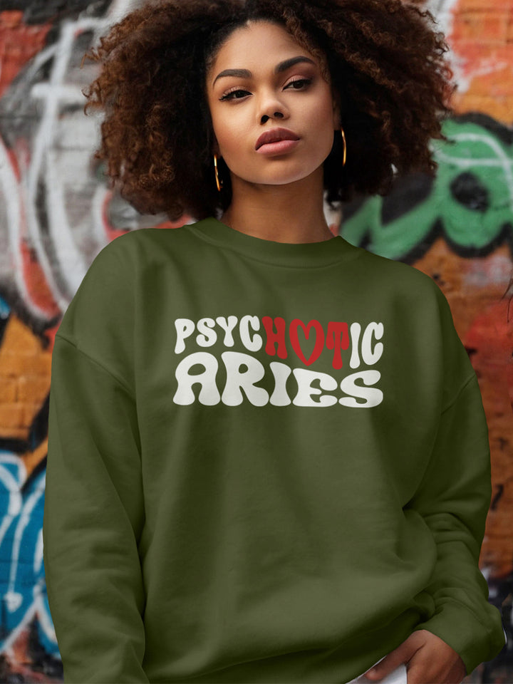 PSYCHOTIC ARIES SWEATSHIRT