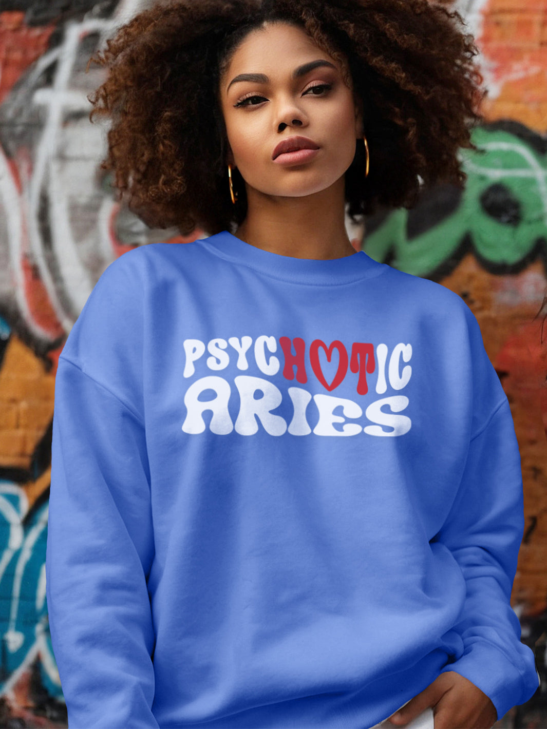 PSYCHOTIC ARIES SWEATSHIRT