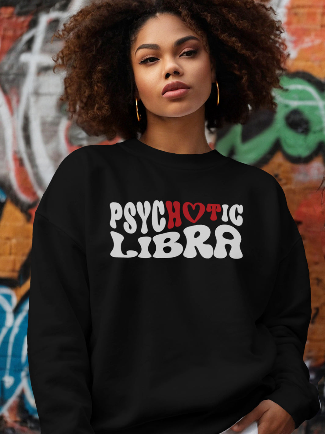 PSYCHOTIC LIBRA SWEATSHIRT