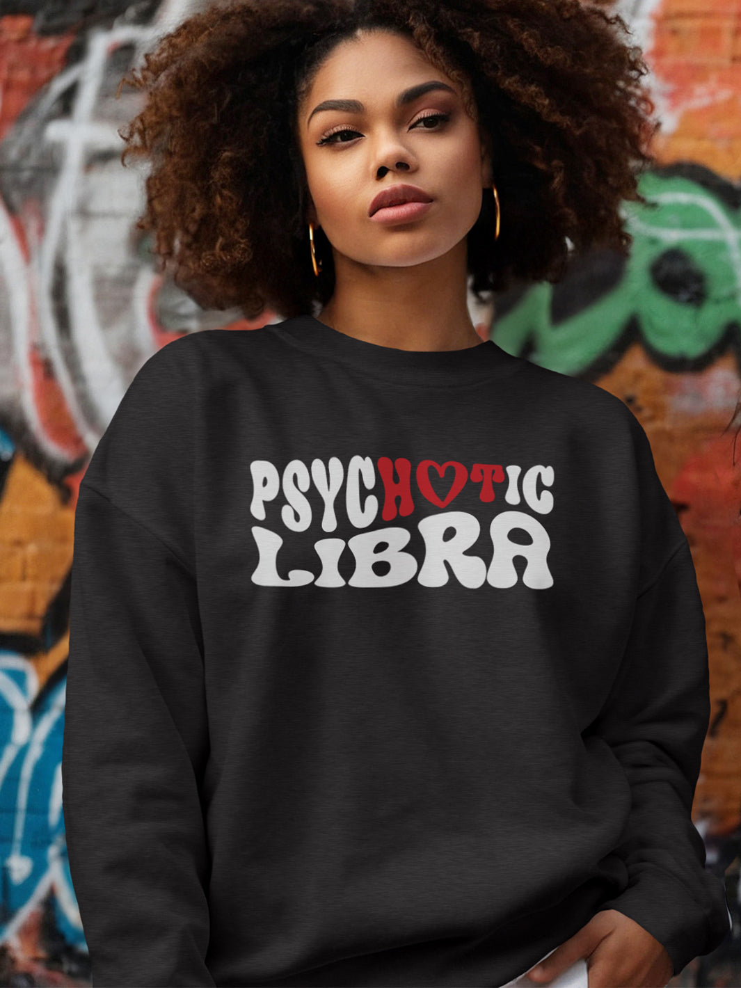 PSYCHOTIC LIBRA SWEATSHIRT