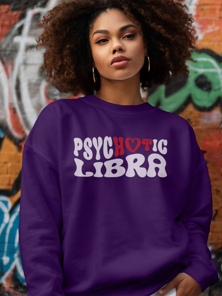 PSYCHOTIC LIBRA SWEATSHIRT