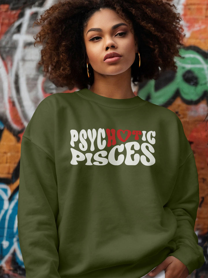 PSYCHOTIC PISCES SWEATSHIRT