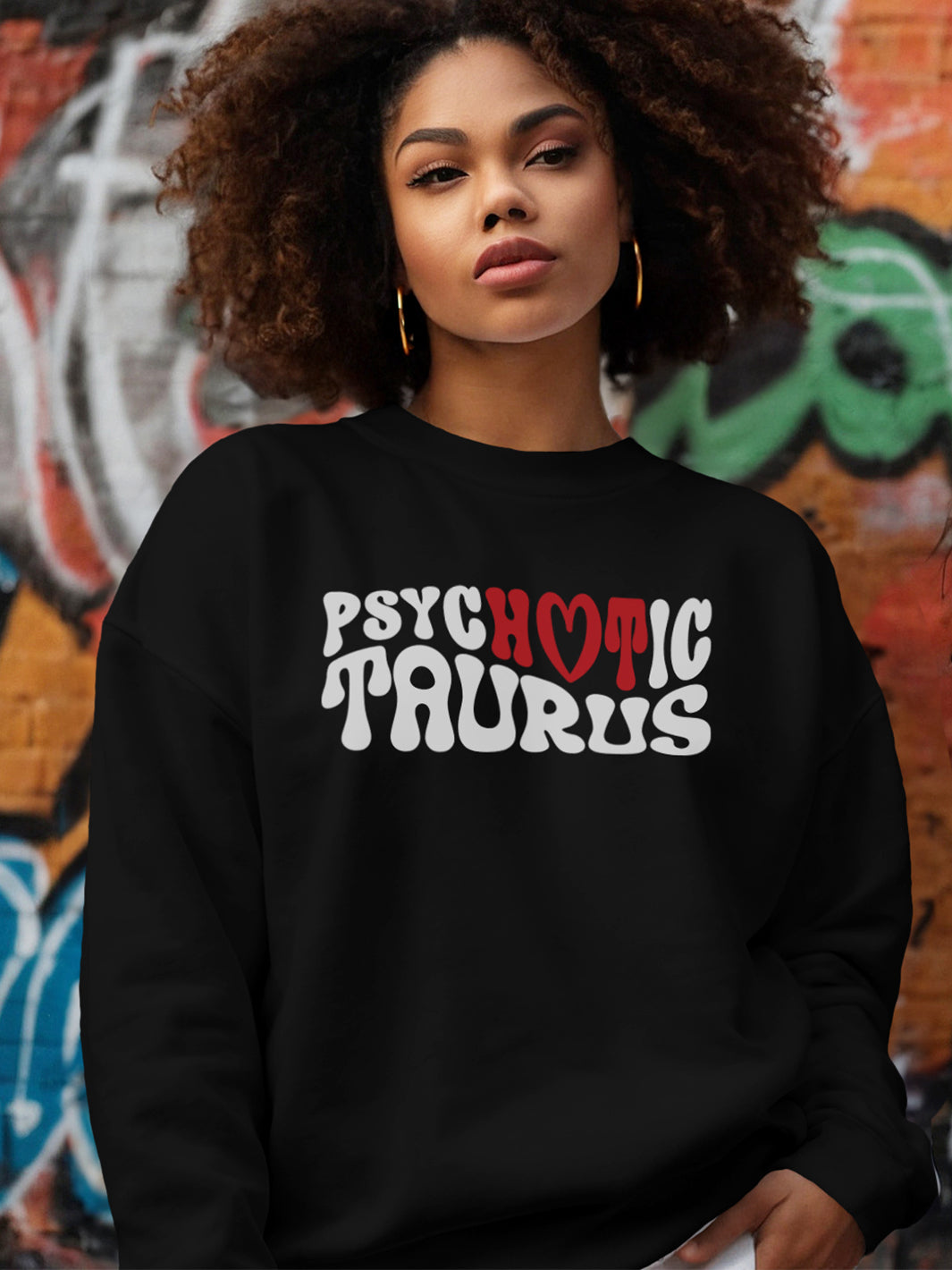 PSYCHOTIC TAURUS SWEATSHIRT
