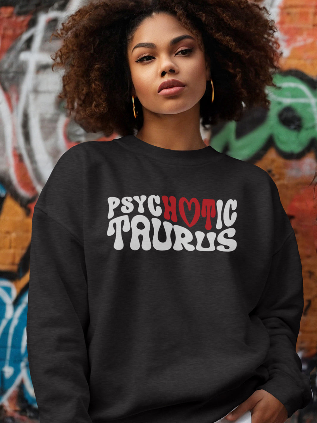 PSYCHOTIC TAURUS SWEATSHIRT