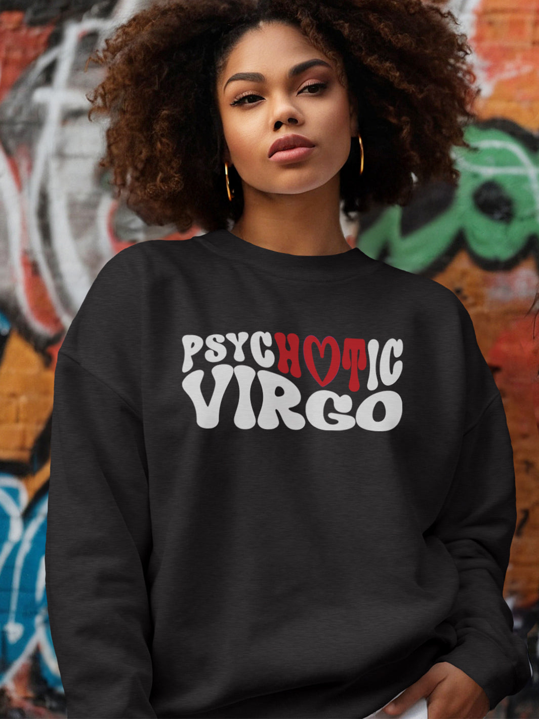PSYCHOTIC VIRGO SWEATSHIRT
