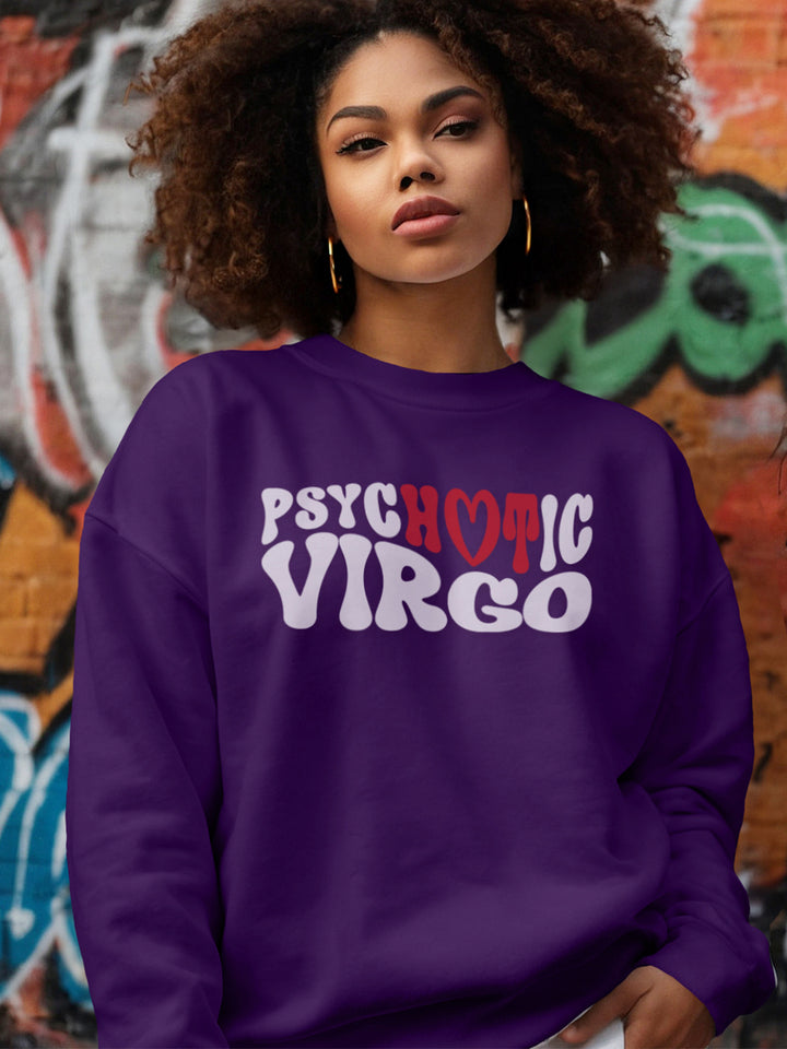 PSYCHOTIC VIRGO SWEATSHIRT