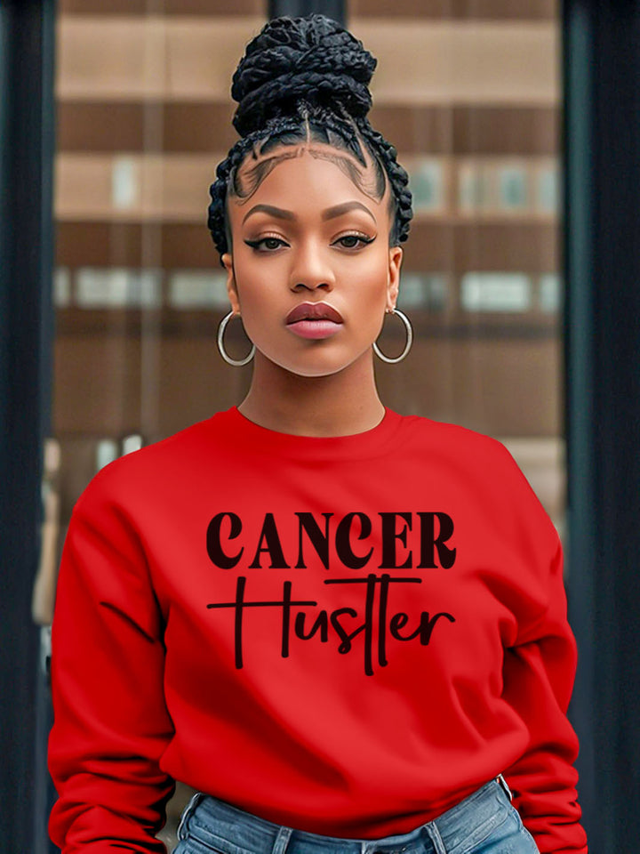 CANCER HUSTLER SWEATSHIRT