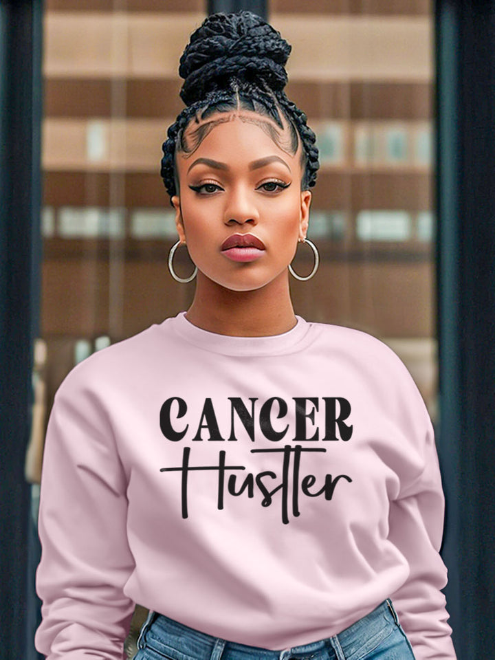 CANCER HUSTLER SWEATSHIRT