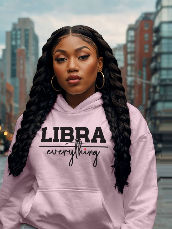 LIBRA OVER EVERYTHING HOODIE | Balanced, But Never Basic