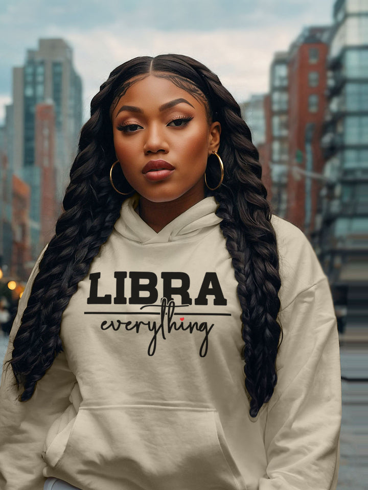 LIBRA OVER EVERYTHING HOODIE | Balanced, But Never Basic