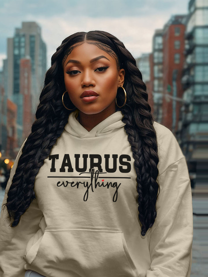 TAURUS OVER EVERYTHING HOODIE | Comfort First, Then We’ll Talk