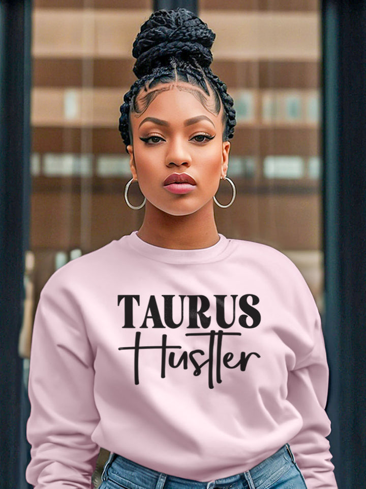 TAURUS HUSTLER SWEATSHIRT