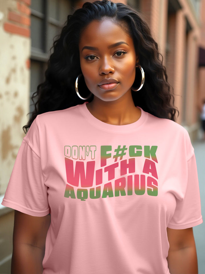 DON'T FU#K WITH AN AQUARIUS T-SHIRT | Too Weird to Be Played