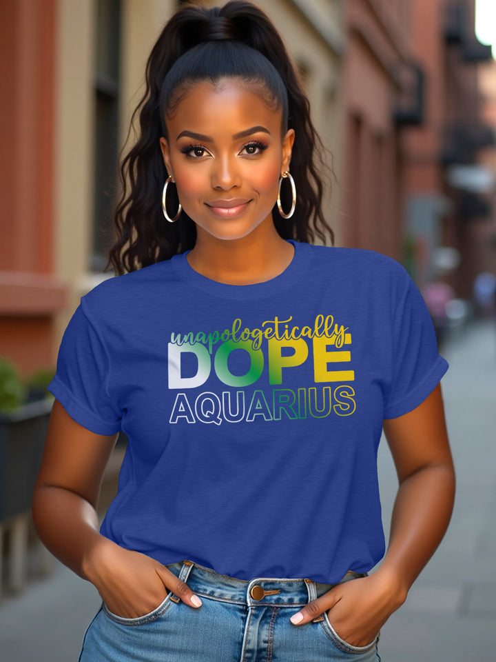 UNAPOLOGETICALLY DOPE AQUARIUS T-SHIRT