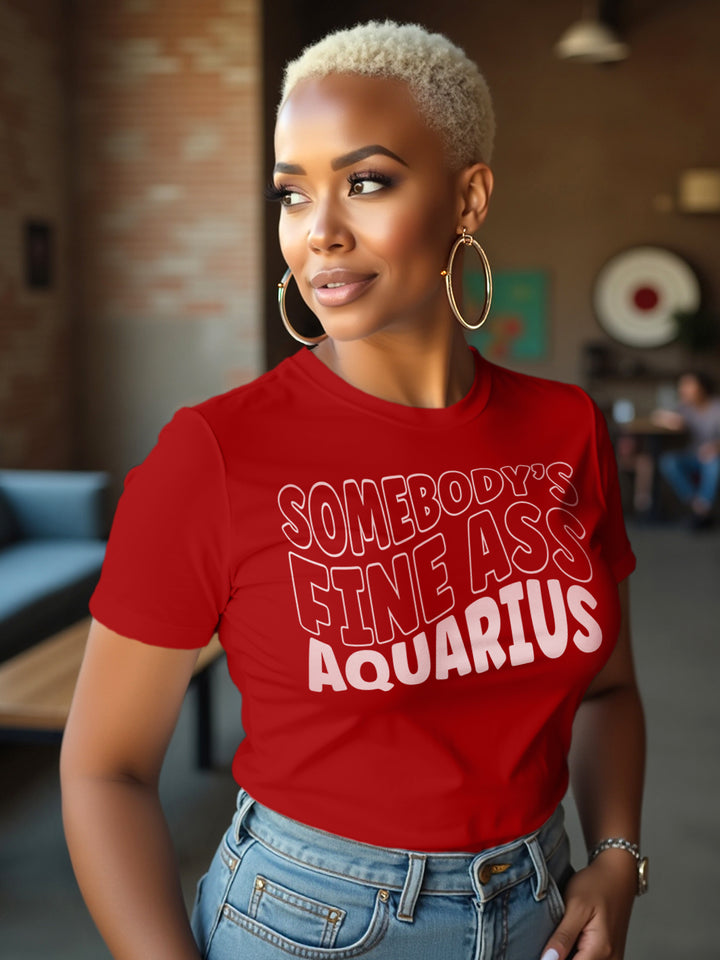 Somebody's Fine Ass Aquarius | Sexy Zodiac T-Shirt for the Taken Baddie
