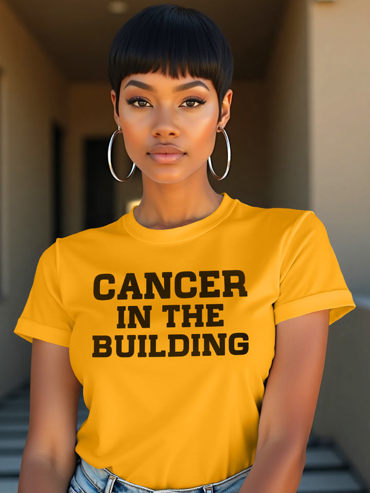CANCER IN THE BUILDING T-SHIRT