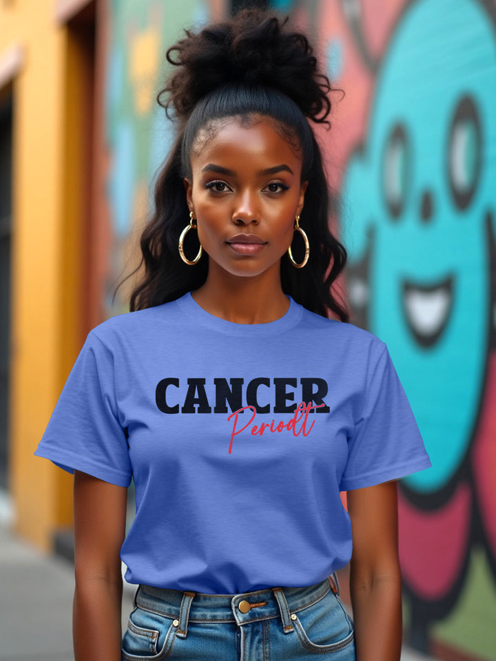 CANCER PERIODT T-SHIRT