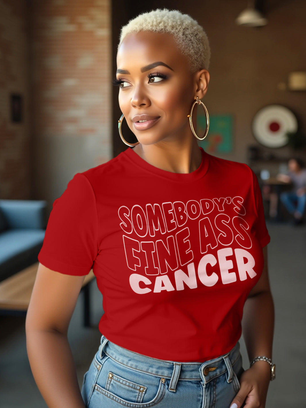 Somebody's Fine Ass Cancer | T-Shirt for the Sweetheart with a Bite