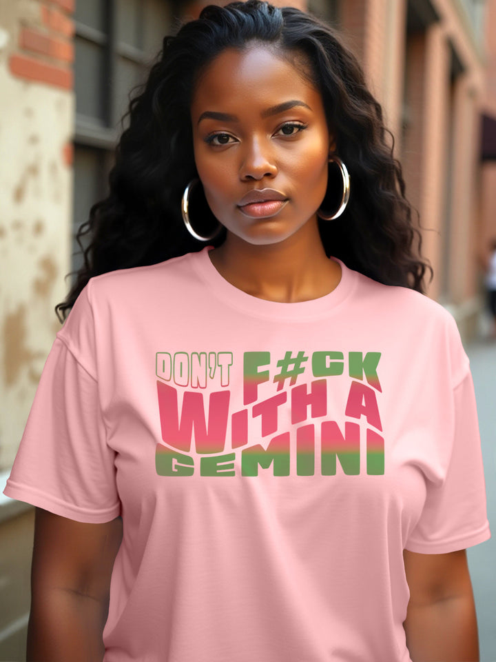 DON'T FU#K WITH A GEMINI T-SHIRT | Bold Gemini Moves Only