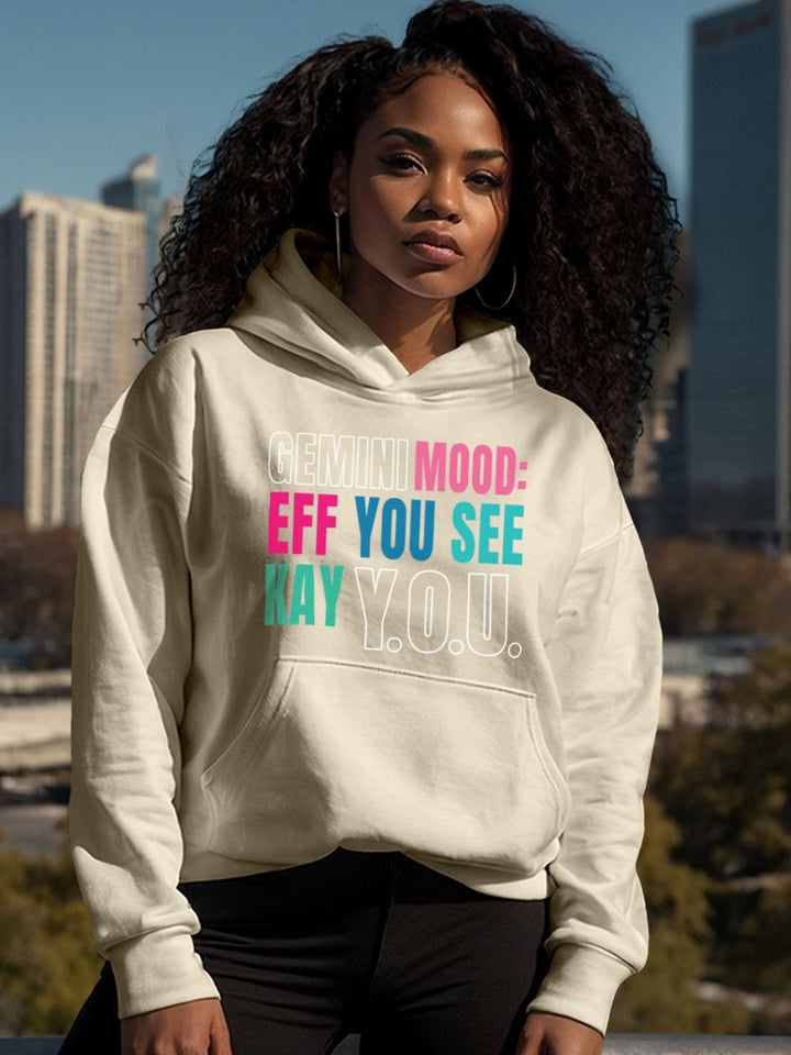 GEMINI MOOD: EFF YOU SEE KAY Y.O.U HOODIE