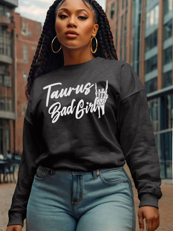 BAD GIRL TAURUS SWEATSHIRT