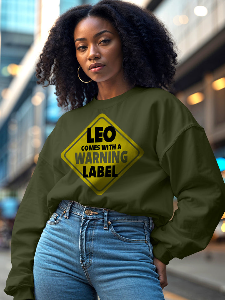 LEO COMES WITH A WARNING LABEL SWEATSHIRT