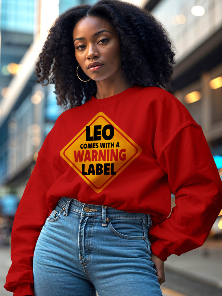 LEO COMES WITH A WARNING LABEL SWEATSHIRT