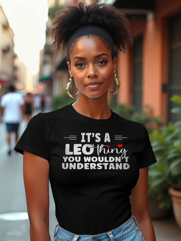 ITS A LEO THING T-SHIRT